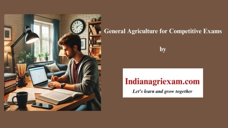 General Agriculture for Competitive Exams for TGT, PGT, TA, STA, IBPS AFO, etc.