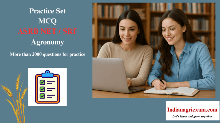 Practice Set (MCQ) of ASRB NET / SRF / Ph.D. Agronomy