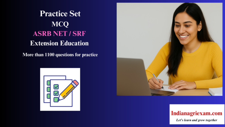 Practice Set (MCQ) of ASRB NET / SRF / Ph.D. Extension Education
