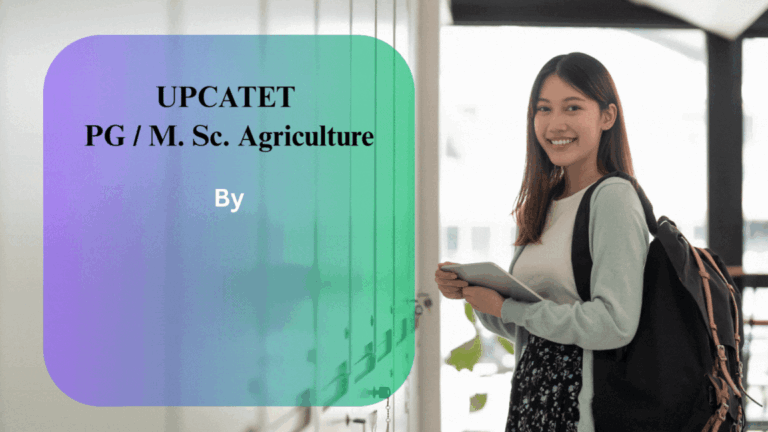 UPCATET PG / M. Sc. Agriculture