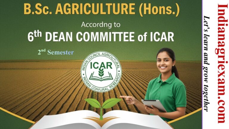 B.Sc. Agriculture (Hons.) 2nd Semester (Six Deam Commitee of ICAR)